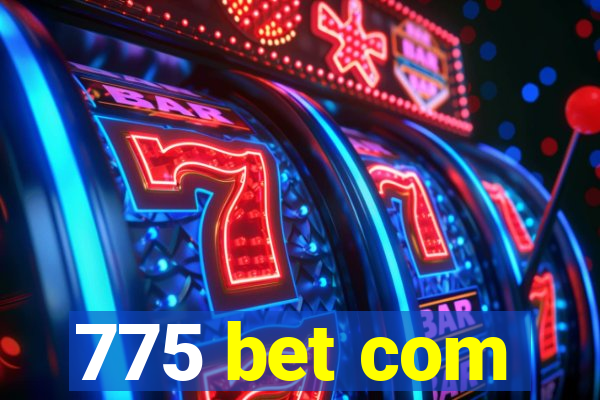 775 bet com